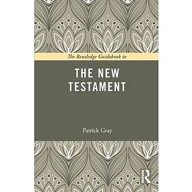 The Routledge Guidebook to The New Testament
