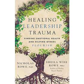 Healing Leadership Trauma