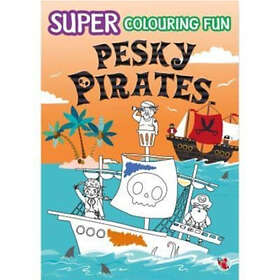 SUPER COLOURING FUN PESKY PIRATES (häftad, eng)