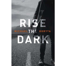 Rise the Dark (häftad, eng)