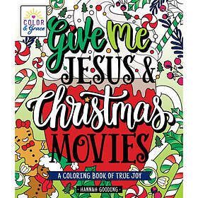 Color & Grace: Give Me Jesus & Christmas Movies (häftad, eng)