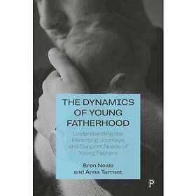 The Dynamics of Young Fatherhood (häftad, eng)