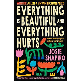 Everything is Beautiful and Everything Hurts (häftad, eng)
