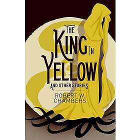 The King in Yellow and Other Stories (häftad, eng)