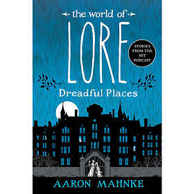 The World of Lore: Dreadful Places (häftad, eng)