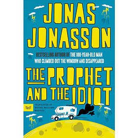 The Prophet and the Idiot: A Novel (häftad, eng)