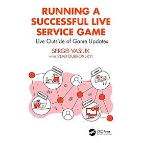 Running a Successful Live Service Game (häftad, eng)