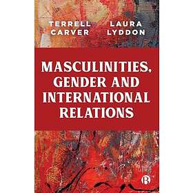 Masculinities, Gender and International Relations (häftad, eng)