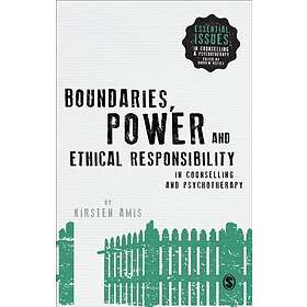Boundaries, Power and Ethical Responsibility in Counselling and Psychotherapy (h