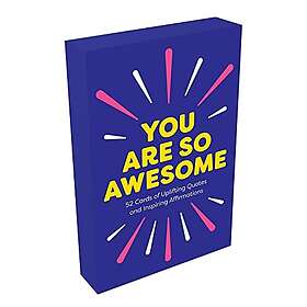 You Are So Awesome