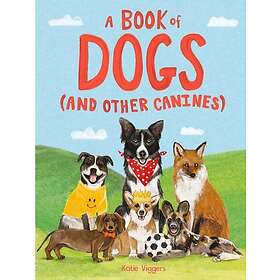 A Book of Dogs (and other canines)