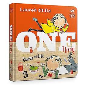 Charlie and Lola: One Thing Board Book