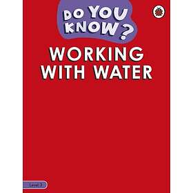 Do You Know? Level 3 Working With Water
