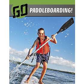 Go Paddleboarding!