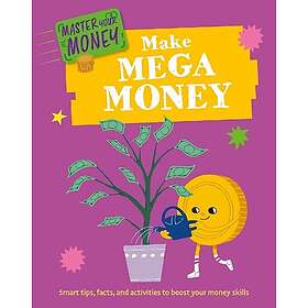 Master Your Money: Make Mega Money