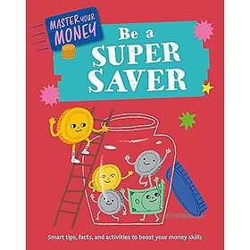 Master Your Money: Be a Super Saver