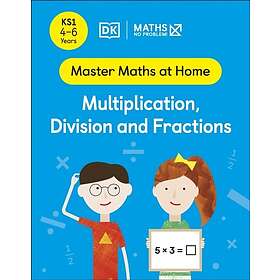 Maths ¿ No Problem! Multiplication, Division and Fractions, Ages 4-6 (Key Stage 1)