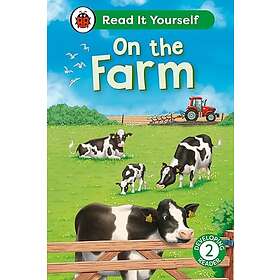 On the Farm: Read It Yourself Level 2 Developing Reader