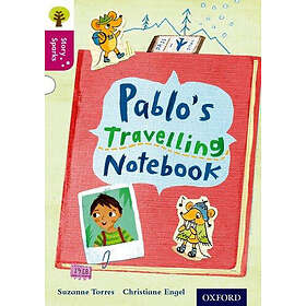 Oxford Reading Tree Story Sparks: Oxford Level 10: Pablo's Travelling Notebook