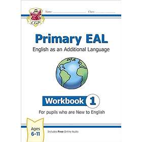 Primary EAL: English for Ages 6-11 Workbook 1 (New to English)