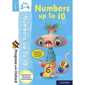 Progress with Oxford: Progress with Oxford: Numbers Age 3-4 Prepare for School with Essential Math