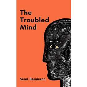 The Troubled Mind