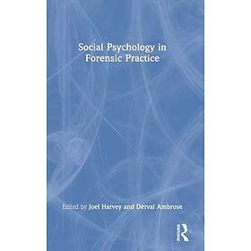 Social Psychology in Forensic Practice