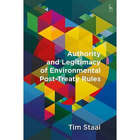 Authority and Legitimacy of Environmental Post-Treaty Rules
