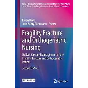 Fragility Fracture and Orthogeriatric Nursing
