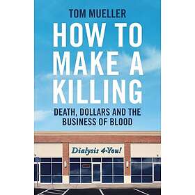 How to Make a Killing