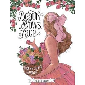 Beauty, Bows, and Lace
