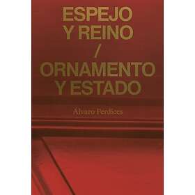 Espejo y reino Ornamento y Estado