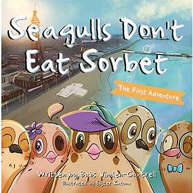 Seagulls Don't Eat Sorbet
