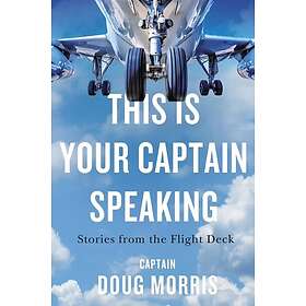 This Is Your Captain Speaking