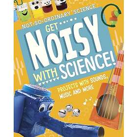 Get Noisy with Science!