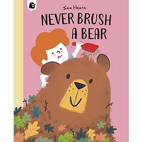 Never Brush a Bear