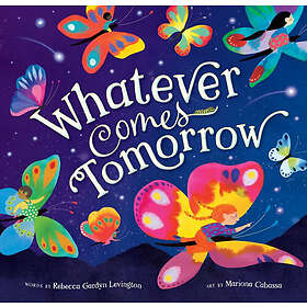 Whatever Comes Tomorrow