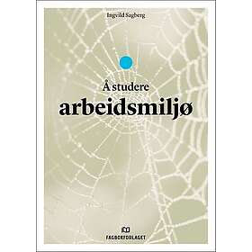 Å studere arbeidsmiljø