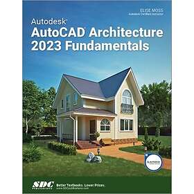 Autodesk AutoCAD Architecture 2023 Fundamentals