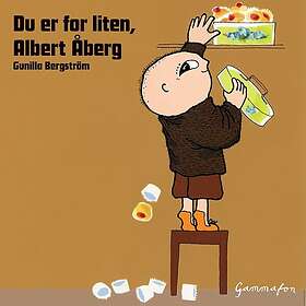 Du er for liten, Albert Åberg