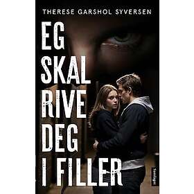 Eg skal rive deg i filler