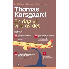 En dag vil vi le av det