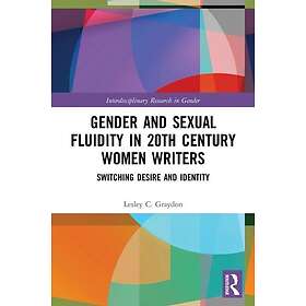 Gender and Sexual Fluidity in 20th Century Women Writers