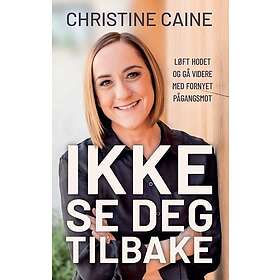 Ikke se deg tilbake