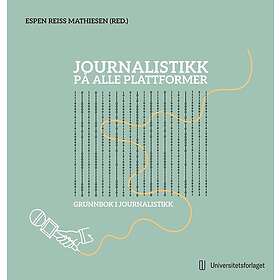 Journalistikk på alle plattformer