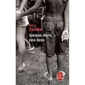 Jusque dans nos bras