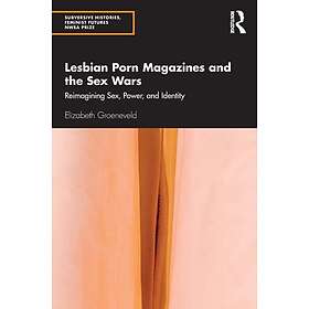 Lesbian Porn Magazines and the Sex Wars
