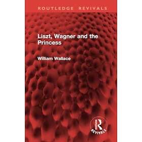 Liszt, Wagner and the Princess