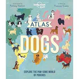 Lonely Planet Kids Atlas of Dogs