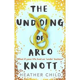 The Undoing of Arlo Knott